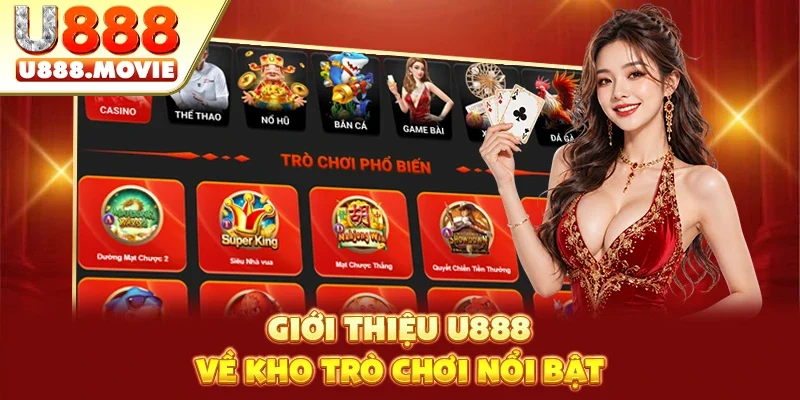 Giới thiệu U888 về kho trò chơi nổi bật