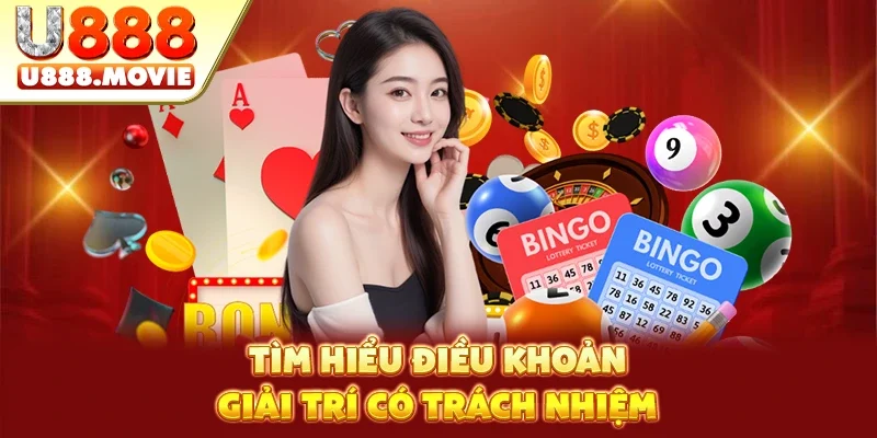 Tìm hiểu điều khoản giải trí có trách nhiệm Tìm hiểu điều khoản giải trí có trách nhiệm
